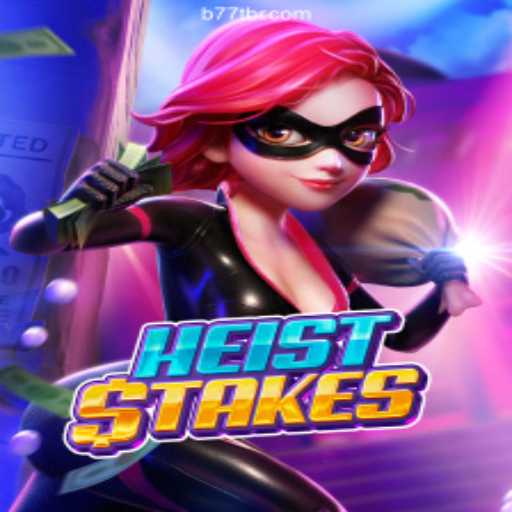 Exploring the Thrills of HeistStakes